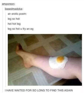 leg so hot u fry egg